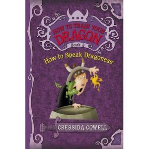 How to Train Your Dragon: How to Speak Dragonese -- Cressida Cowell